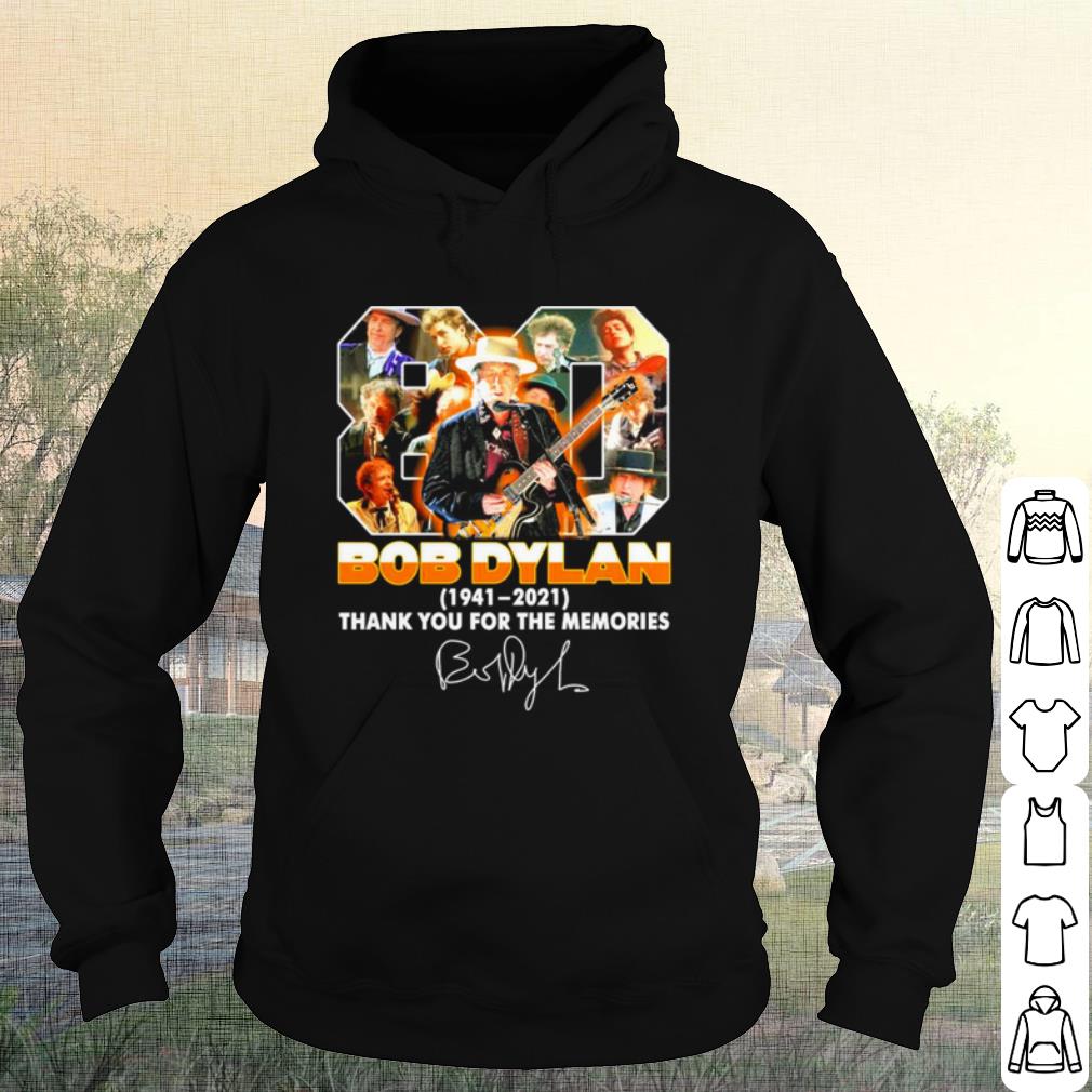 Pretty 80 Bob Dylan 1941 2021 Thank You For The Memories Signature shirt 516fc8c6 pretty 80 bob dylan 1941 2021 thank you for the memories signature shirt 4 - Pretty 80 Bob Dylan 1941 2021 Thank You For The Memories Signature shirt