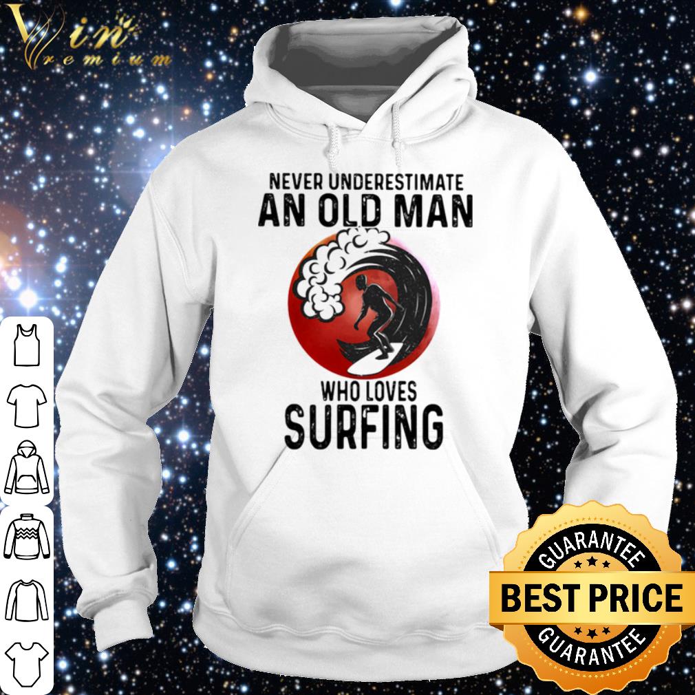 Original Never Underestimate An Old Man Who Loves Surfing THe Moon shirt 5700c452 original never underestimate an old man who loves surfing the moon shirt 4 - Original Never Underestimate An Old Man Who Loves Surfing THe Moon shirt