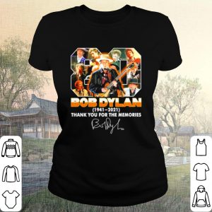 Pretty 80 Bob Dylan 1941 2021 Thank You For The Memories Signature shirt 1