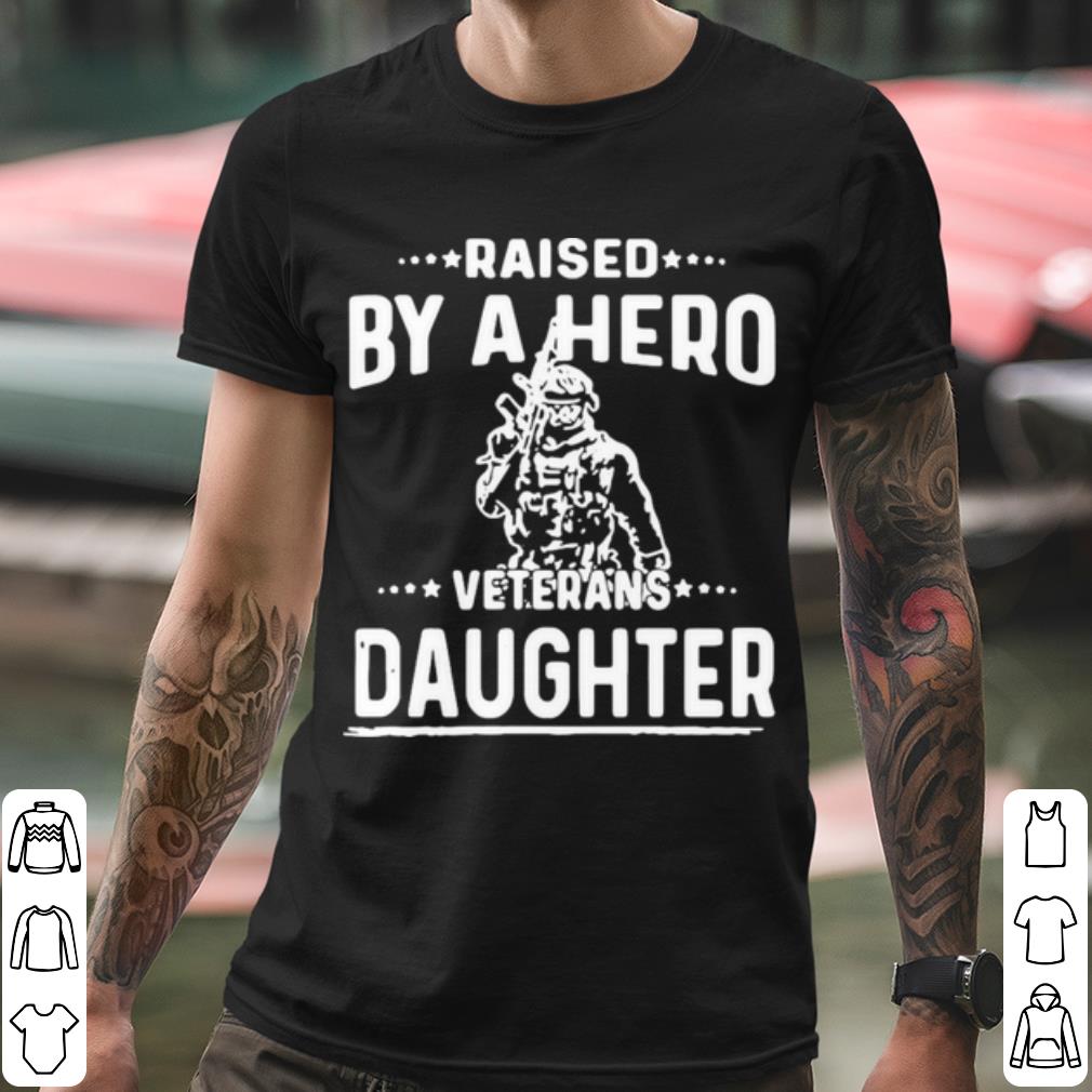 5894584b american flag fantastic raised by a hero veterans daughter shirt 4 - American Flag Fantastic Raised By A Hero Veterans Daughter shirt