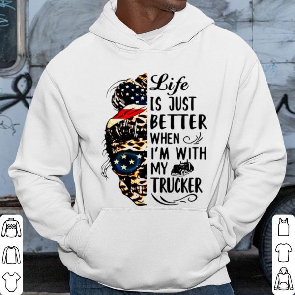 Cool Skull Girl Life Is Better When I'm With Trucker shirt
