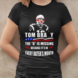 Top Tom Brady The D Is Missing shirt 1