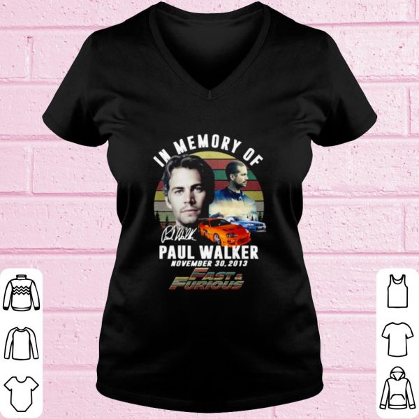 Top Fast And Furious In Memory Of Paul Walker Signature shirt