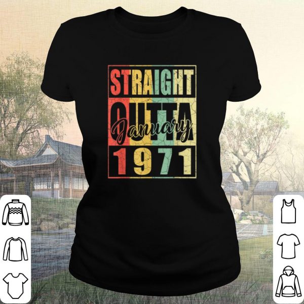 Pretty January Straight Outta 1971 shirt