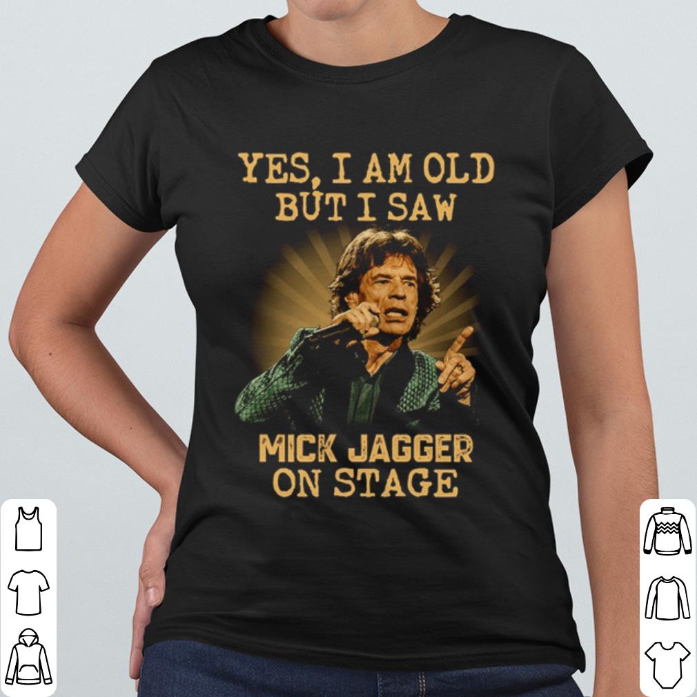 Top Yes I Am Old But I Saw Mick Jagger On Stage shirt 733ff21f top yes i am old but i saw mick jagger on stage shirt 4 - Top Yes I Am Old But I Saw Mick Jagger On Stage shirt