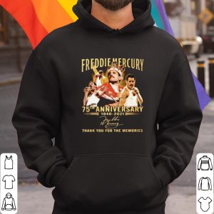 Top 75 Years Of Freddie Mercury 1946 2021 Thank You For The Memories shirt 2