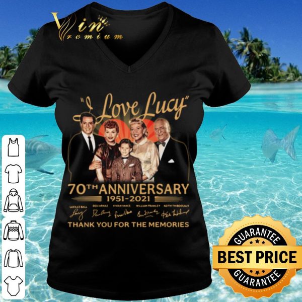 Cool I Love Lucy 70th Anniversary 1951 2021 Thank The Memories Signatures shirt