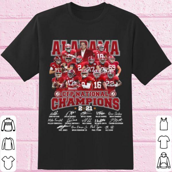 Top Alabama Crimson Tide Team Players Cfp National Champions 2021 Signatures shirt