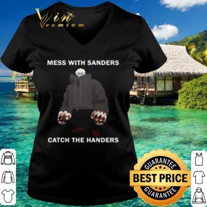 Original Mess With Sanders Catch The Handers shirt 2