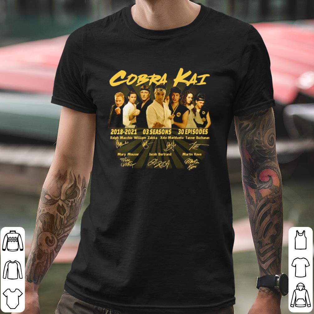 Pretty Cobra Kai 2018 2021 3 Seasons 30 Episodes Signature shirt 83319d0e pretty cobra kai 2018 2021 3 seasons 30 episodes signature shirt 4 - Pretty Cobra Kai 2018 2021 3 Seasons 30 Episodes Signature shirt