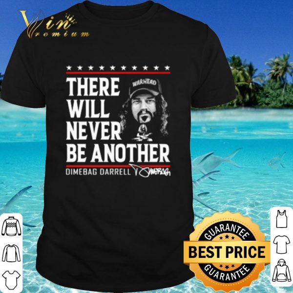 Cool There Will Never Be Another Dimebag Darrell Signature shirt