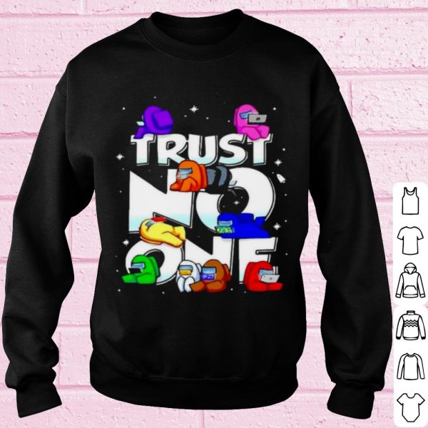 Top Impostor Among Us Trust No One shirt