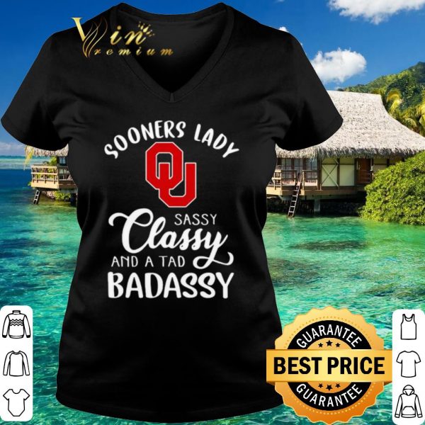 Top Sooners Lady Sassy Classy And A Tad Badaddy Football shirt