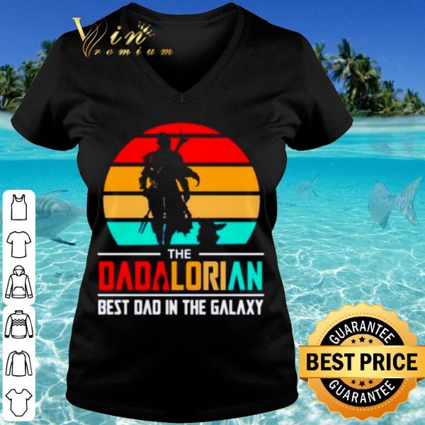 Pretty The Dadalorian Best Dad In The Galaxy Vintage shirt