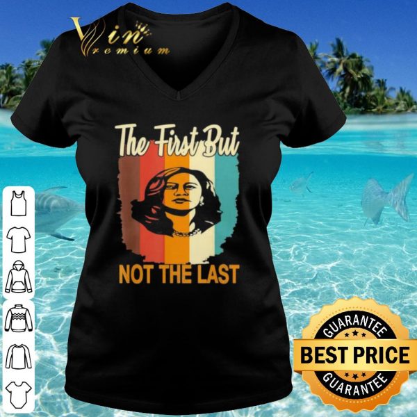 Cool The First But Not The Last Kamala Harris Vintage shirt
