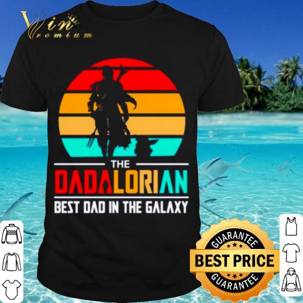 Pretty The Dadalorian Best Dad In The Galaxy Vintage shirt