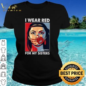 Pretty Native American I Wear Red For My Sisters shirt 1
