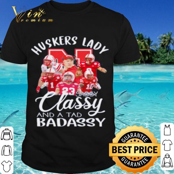 Cool Huskers Lady Sassy Classy And A Tad Badassy shirt