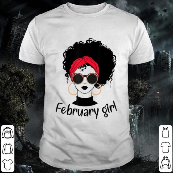 Pretty February Birthday Queens are Born on February shirt