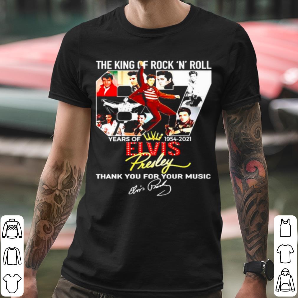 Original 67th Elvis Presley The King Of Rock Nroll Years Of 1954 2021 Signature shirt ad12f461 original 67th elvis presley the king of rock nroll years of 1954 2021 signature shirt 4 - Original 67th Elvis Presley The King Of Rock Nroll Years Of 1954 2021 Signature shirt