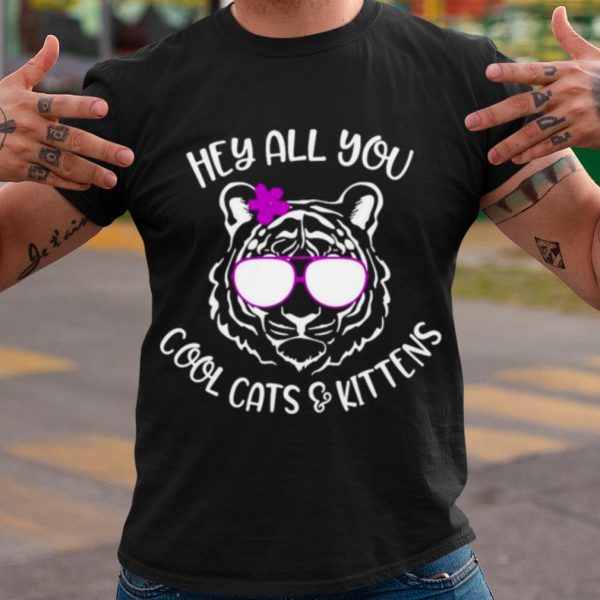Original Hey All You Cool Cats And Kittens shirt