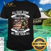 Top Oh I Pised You Of Buttercup I'm An Ashole It's What I Do shirt