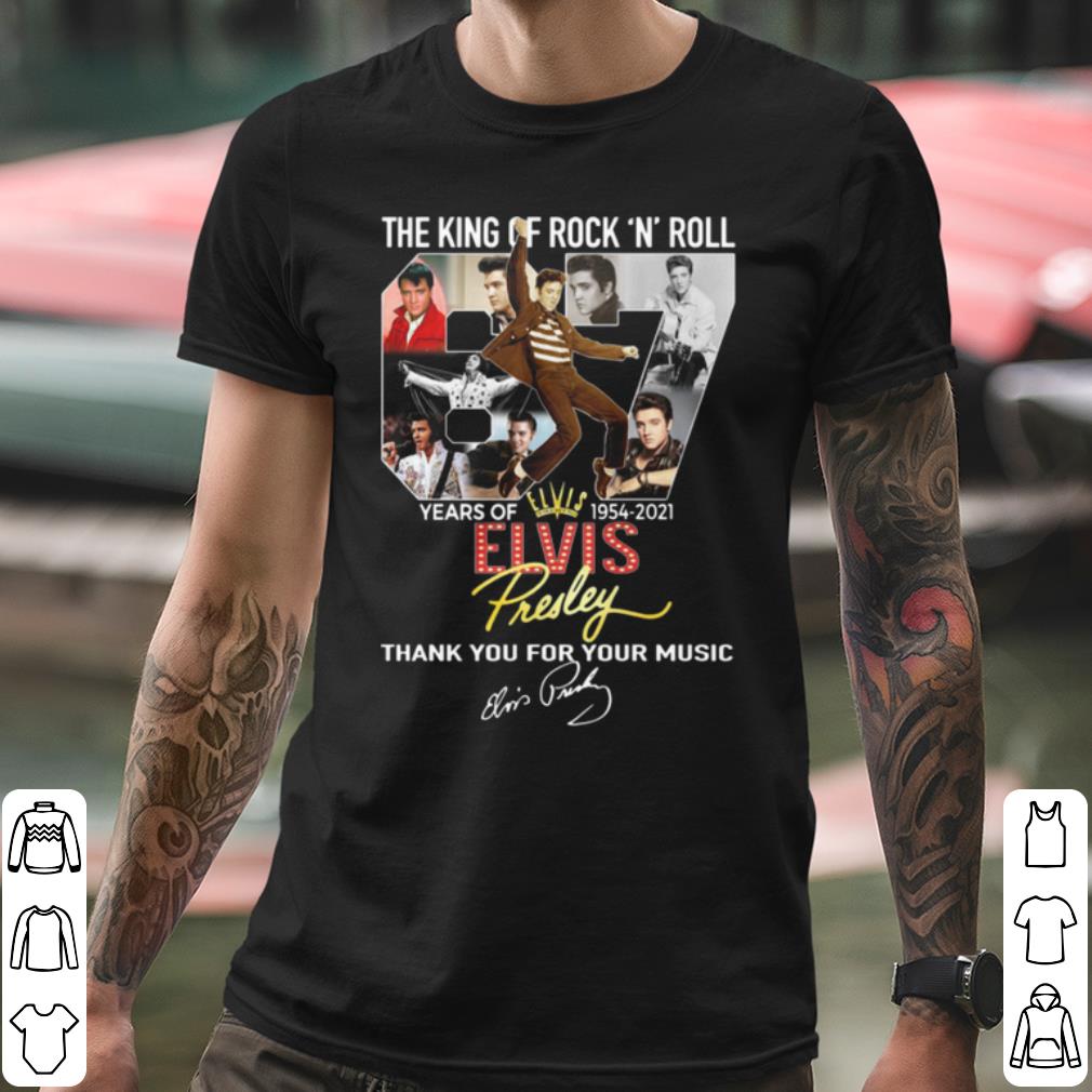 Original The King Of Rock N Roll 67 Years Of Elvis Presley Signature shirt c2f9caf9 original the king of rock n roll 67 years of elvis presley signature shirt 4 - Original The King Of Rock N Roll 67 Years Of Elvis Presley Signature shirt