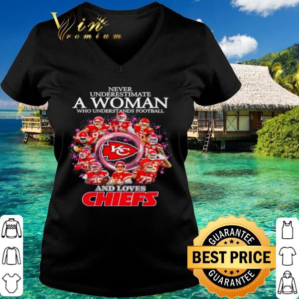 Original Never Underestimate A Woman Who Understands Football And Loves Chiefs shirt