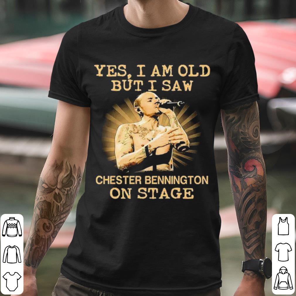 Pretty Yes I Am Old But I Saw Chester Bennington On Stage shirt c8526758 pretty yes i am old but i saw chester bennington on stage shirt 4 - Pretty Yes I Am Old But I Saw Chester Bennington On Stage shirt