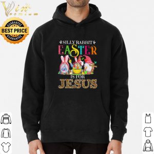 Pretty Silliy Rabbit Easter Is For Jesus Drawf Lerpoad shirt 2