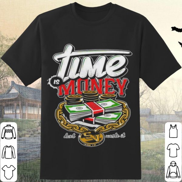 Pretty Lime Is Money Don't Waste It shirt