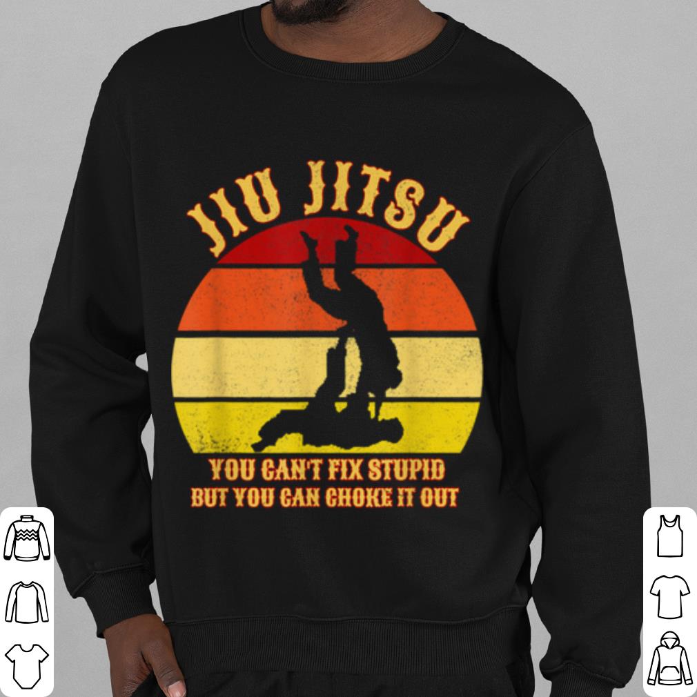 Cool Jiu Jitsu You Can't Fix Stupid But You Can Choke It Out Vintage shirt d73e6db6 cool jiu jitsu you can t fix stupid but you can choke it out vintage shirt 4 - Cool Jiu Jitsu You Can't Fix Stupid But You Can Choke It Out Vintage shirt