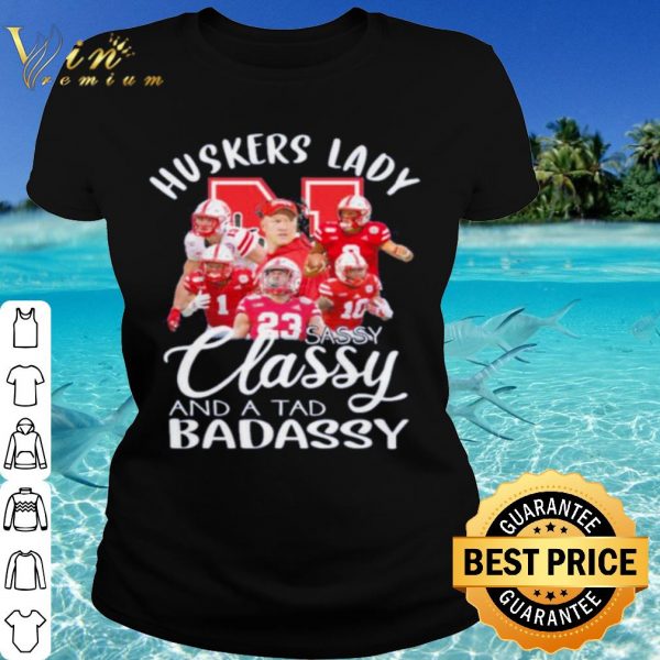 Cool Huskers Lady Sassy Classy And A Tad Badassy shirt