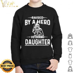 American Flag Fantastic Raised By A Hero Veterans Daughter shirt