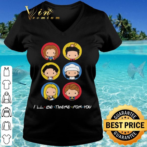 Pretty Friend I'll Be There For You shirt