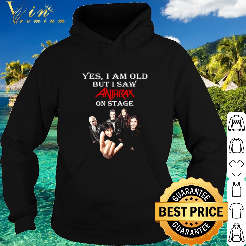 Top Yes I Am Old But I Saw Anthrax On Stage shirt e76789ab top yes i am old but i saw anthrax on stage shirt 4 - Top Yes I Am Old But I Saw Anthrax On Stage shirt