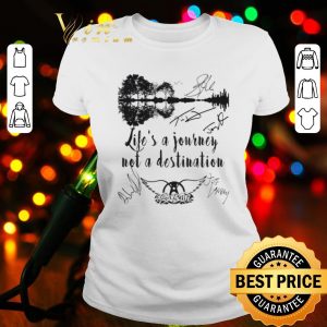 Cool Life's A Journey Not A Destination shirt 1