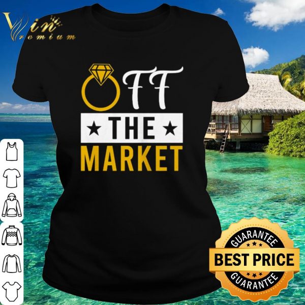 Top Diamond Ring Off The Market shirt
