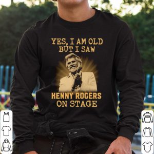 Top Yes I Am Old But I Saw Kenny Rogers On Stage shirt 1