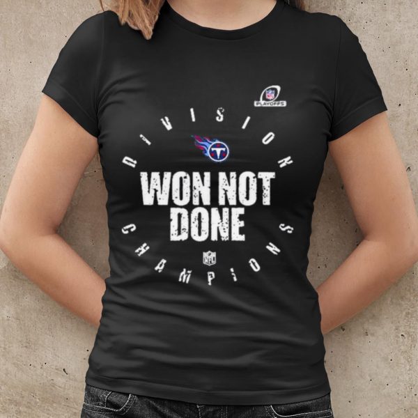 Cool Tennessee Titans 2020 Won Not Done shirt