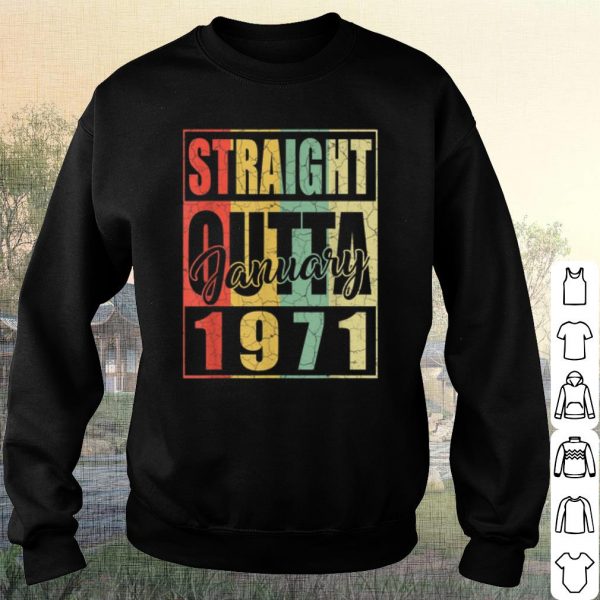 Pretty January Straight Outta 1971 shirt