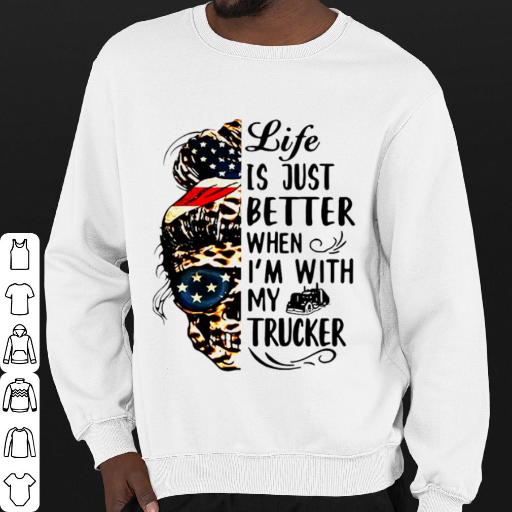 Cool Skull Girl Life Is Better When I'm With Trucker shirt fd15eb3b cool skull girl life is better when i m with trucker shirt 4 - Cool Skull Girl Life Is Better When I'm With Trucker shirt
