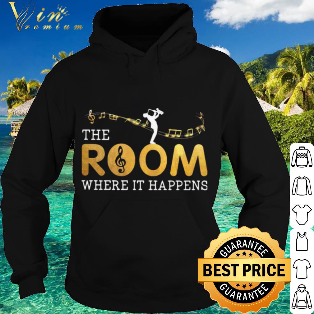 fe785631 original the musical room where it happens shirt 4 - Original The Musical Room Where It Happens shirt