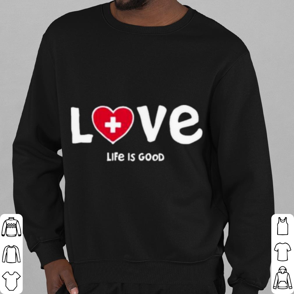 0027b786 pretty life is good love med heart shirt 4 - Pretty Life Is Good Love Med Heart shirt