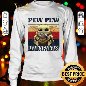Hot The Baby Yoda Pew Pew Madafakas Vintage shirt 2