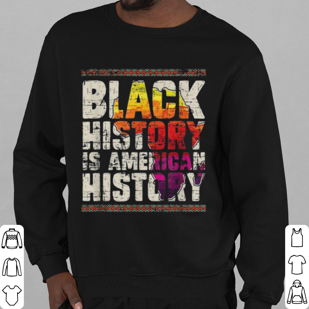 0bdf841a pretty black history is american history shirt 4 - Pretty Black History Is American History shirt