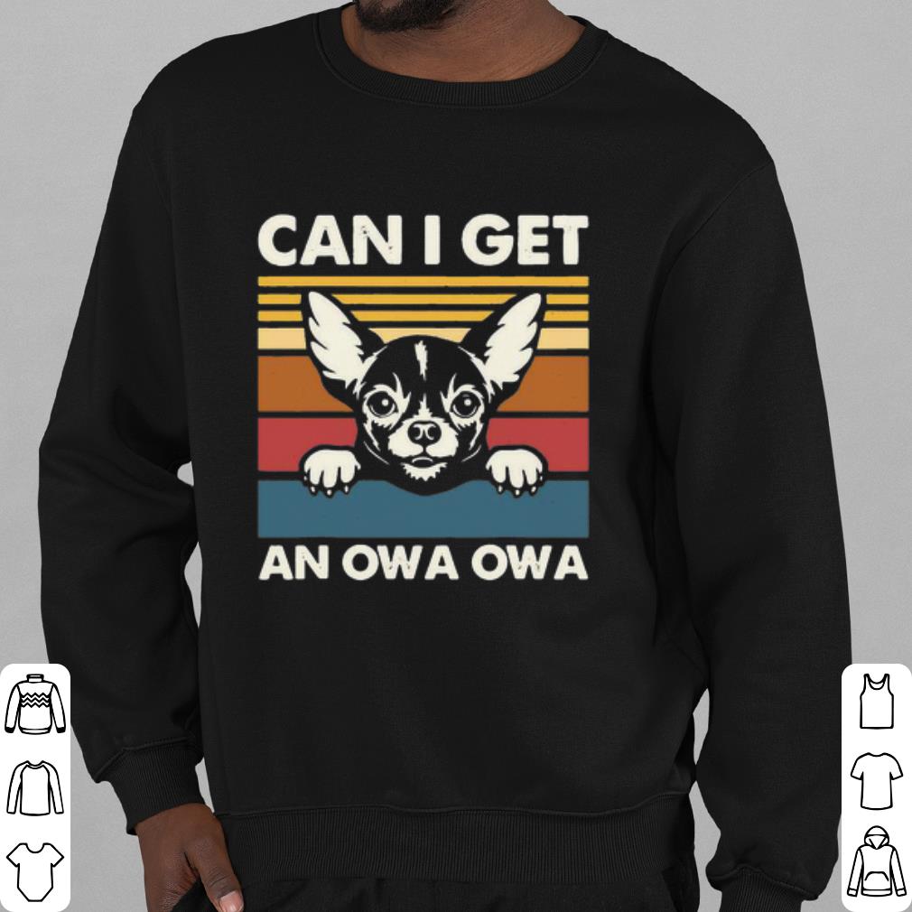 Best Chihuahua Can I Get An Owa Owa Vintage shirt 16ae3573 best chihuahua can i get an owa owa vintage shirt 4 - Best Chihuahua Can I Get An Owa Owa Vintage shirt