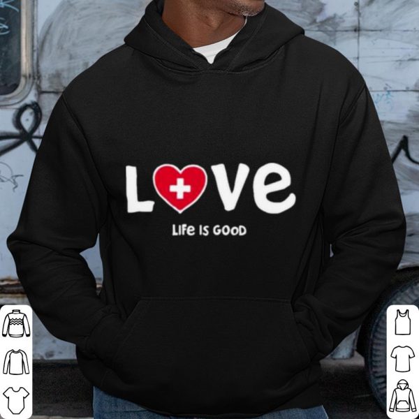 Pretty Life Is Good Love Med Heart shirt