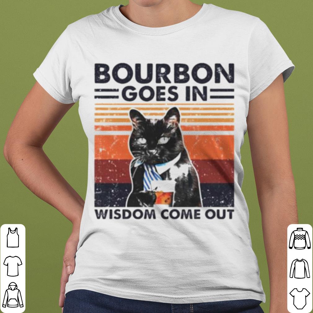 203fd8ea original black cat bourbon goes in wisdom come out shirt 4 - Original Black cat Bourbon goes in wisdom come out shirt