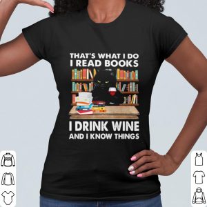 Pretty That's What I Do I Read Books I Drink Wine And I Know Things Black Cat shirt 1